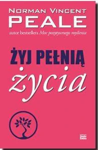Żyj pełnią życia Żyj pełnią życia