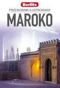 Maroko Przewodnik ilustrowany Berlitz
