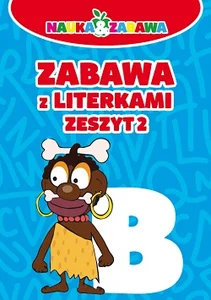Nauka i zabawa Zabawa z literkami Zeszyt 2