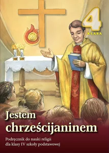 Jestem chrześcijaninem 4 Religia Podręcznik Szkoła podstawowa