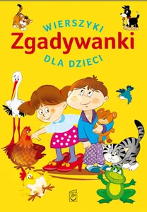 Zgadywanki Wierszyki dla dzieci
