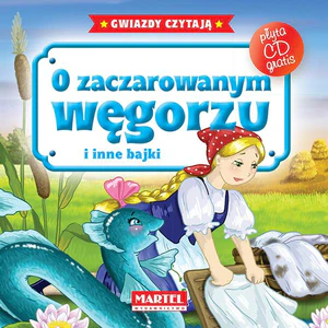 O zaczarowanym węgorzu i inne bajki + CD O zaczarowanym węgorzu i inne bajki + CD