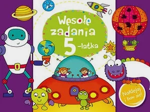 Wesołe zadania 5-latka Naklejaj i baw się! Wesołe zadania 5-latka Naklejaj i baw się!