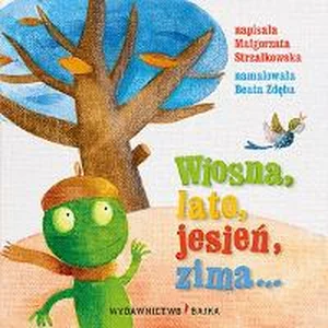 Wiosna, lato, jesień, zima... Wiosna, lato, jesień, zima...