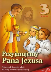 Przyjmujemy Pana Jezusa 3 Religia Podręcznik Szkoła podstawowa