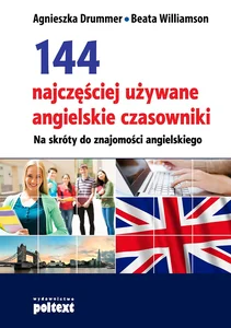 144 najczęściej używane angielskie czasowniki Na skróty do znajomości angielskiego