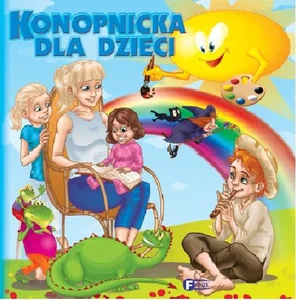 Konopnicka dla dzieci Konopnicka dla dzieci