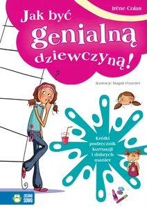 Jak być genialną dziewczyną Jak być genialną dziewczyną