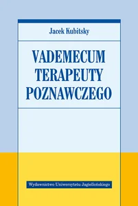Vademecum terapeuty poznawczego Vademecum terapeuty poznawczego