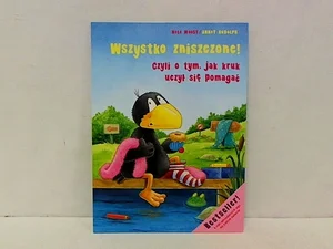 Wszystko zniszczone czyli o tym jak kruk uczył się pomagać