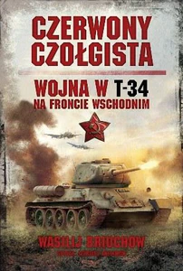 Czerwony czołgista Wojna w T-34 na Froncie Wschodnim