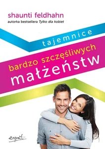 Tajemnice bardzo szczęśliwych małżeństw