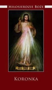 Miłosierdzie Boże Koronka odmawiana podczas adoracji eucharystycznej w intencji chorych i konających