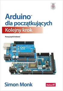Arduino dla początkujących Kolejny krok Arduino dla początkujących Kolejny krok