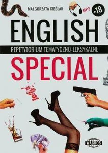 English Special Repetytorium tematyczno-leksykalne dla młodzięzy starszej i dorosłej English Special Repetytorium tematyczno-leksykalne dla młodzięzy starszej i dorosłej
