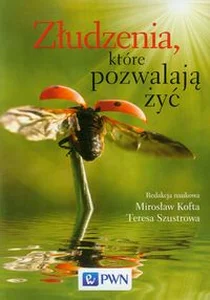 Złudzenia, które pozwalają żyć Szkice ze społecznej psychologii osobowości Złudzenia, które pozwalają żyć Szkice ze społecznej psychologii osobowości