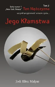 Ten mężczyzna Tom 2 Jego kłamstwa Ten mężczyzna Tom 2 Jego kłamstwa