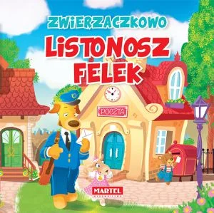 Zwierzaczkowo Listonosz Felek Zwierzaczkowo Listonosz Felek