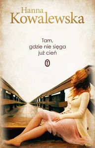 Tam, gdzie nie sięga już cień Tam, gdzie nie sięga już cień
