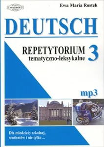 DEUTSCH 3 Repetytorium tematyczno - leksykalne (mp3) Dla młodzieży szkolnej, studentów i nie tylko... DEUTSCH 3 Repetytorium tematyczno - leksykalne (mp3) Dla młodzieży szkolnej, studentów i nie tylko...
