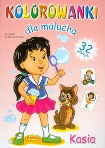 Kasia Kolorowanki dla malucha Kasia Kolorowanki dla malucha