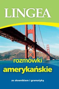 Rozmówki amerykańskie ze słownikiem i gramatyką Rozmówki amerykańskie ze słownikiem i gramatyką