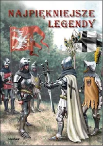 Najpiękniejsze legendy Najpiękniejsze legendy