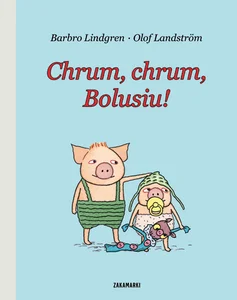 Chrum, chrum, Bolusiu! Chrum, chrum, Bolusiu!