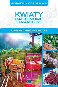 Kwiaty balkonowe i tarasowe