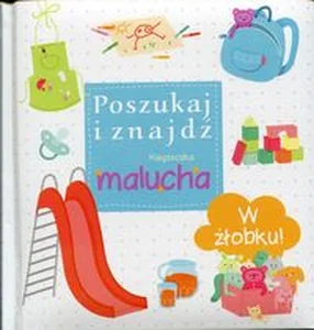 W żłobku Poszukaj i znajdź Książeczka malucha W żłobku Poszukaj i znajdź Książeczka malucha
