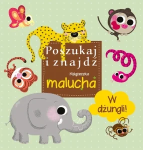 W dżungli Poszukaj i znajdź Książeczka malucha