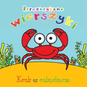 Rrrozbrykane wierszyki Krab w rabarbarze Rrrozbrykane wierszyki Krab w rabarbarze