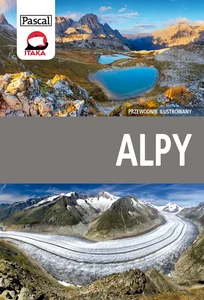Alpy przewodnik ilustrowany Alpy przewodnik ilustrowany