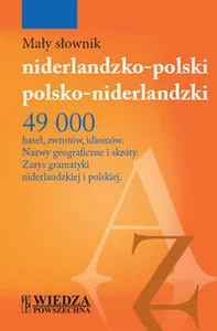 Mały słownik niderlandzko-polski, polsko-niderlandzki Mały słownik niderlandzko-polski, polsko-niderlandzki