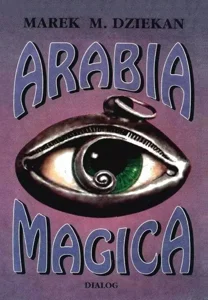 Arabia magica Wiedza tajemna u Arabów przed islamem