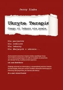 Ukryte terapie Czego ci lekarz nie powie