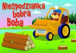 Niespodzianka bobra Boba Niespodzianka bobra Boba