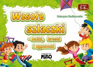 Wesołe szlaczki buźki, kreski i zygzaczki wiek 5-6 lat