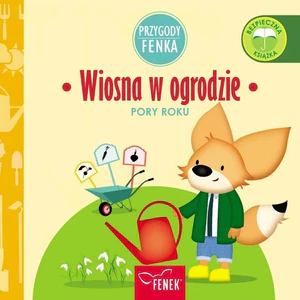 Wiosna w ogrodzie Przygody Fenka Pory roku