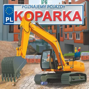 Poznajemy pojazdy Koparka