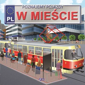 Poznajemy pojazdy w mieście Poznajemy pojazdy w mieście