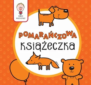 Wiem wszystko Pomarańczowa książeczka