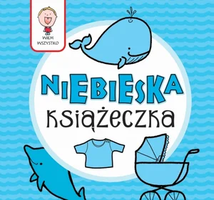 Wiem wszystko Niebieska książeczka Wiem wszystko Niebieska książeczka