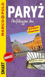 Paryż Przewodnik smart Perfekcyjne dni Paryż Przewodnik smart Perfekcyjne dni