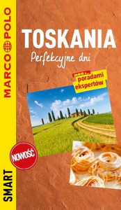 Toskania Przewodnik smart Perfekcyjne dni Toskania Przewodnik smart Perfekcyjne dni