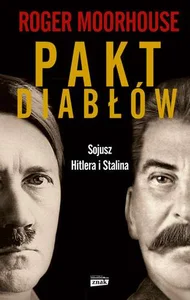 Pakt diabłów Sojusz Hitlera i Stalina Pakt diabłów Sojusz Hitlera i Stalina