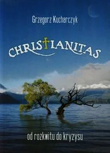 Christianitas od rozkwitu do kryzysu Christianitas od rozkwitu do kryzysu