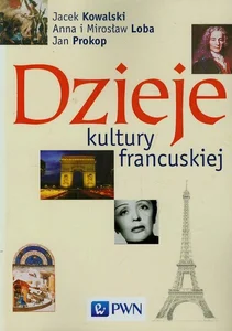 Dzieje kultury francuskiej Dzieje kultury francuskiej