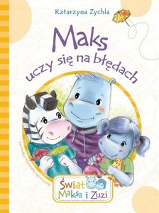 Maks uczy się na błędach Maks uczy się na błędach