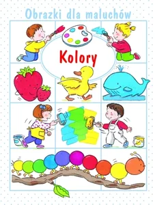 Kolory Obrazki dla maluchów Kolory Obrazki dla maluchów